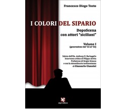 I colori del sipario	 di Francesco D. Tosto,  Algra Editore