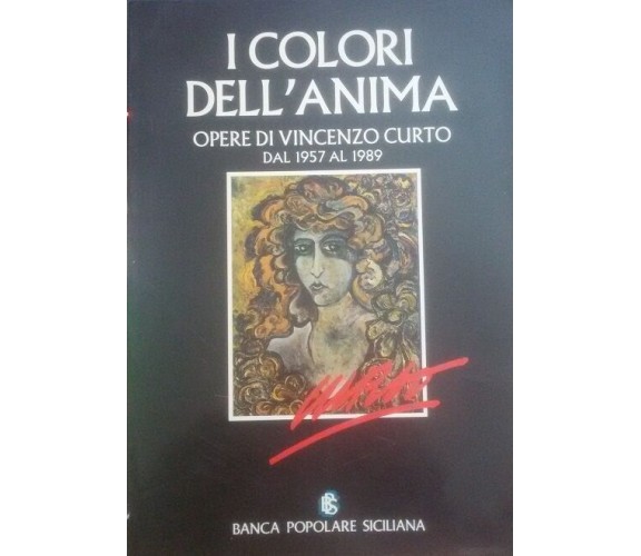 I colori dell'anima - Vincenzo Curto -  Lalli Editore  - 1989 - C