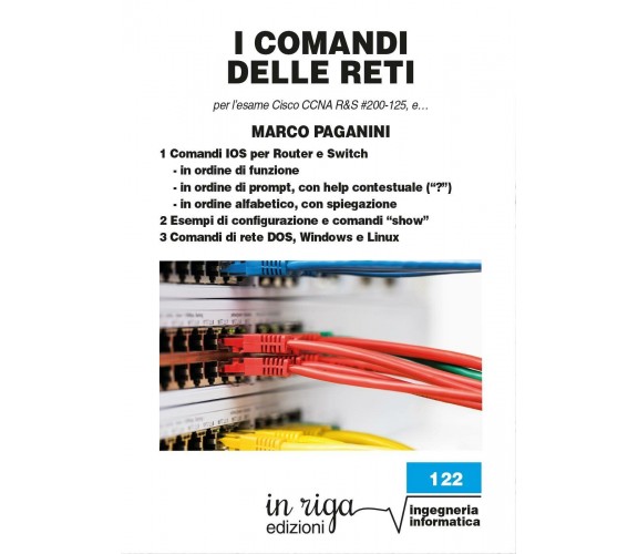 I comandi delle reti,  di Marco Paganini,  2017,  In Riga Edizioni