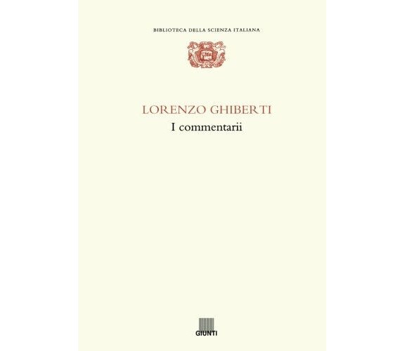 I commentarii - Lorenzo Ghiberti - Giunti editore, 1998