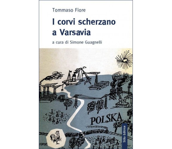 I corvi scherzano a Varsavia di Tommaso Fiore - Stilo, 2019