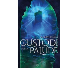 I custodi della palude	 di Desi Battaglia,  2019,  Genesis Publishing