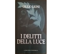 I delitti della luce -Giulio Leoni (Repubblica) Ca