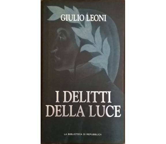 I delitti della luce -Giulio Leoni (Repubblica) Ca