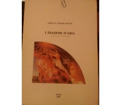 I diademi d' aria Storia -Fiaba,Lisetta Fasiani Magni,1987, il piccolo editore-S