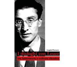 I dialoghi con Leucò tra letteratura e cultura classica, Angelo Porcaro,  2020