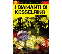 I diamanti di Kesselring di Enzo Natta, 2013, Tabula Fati