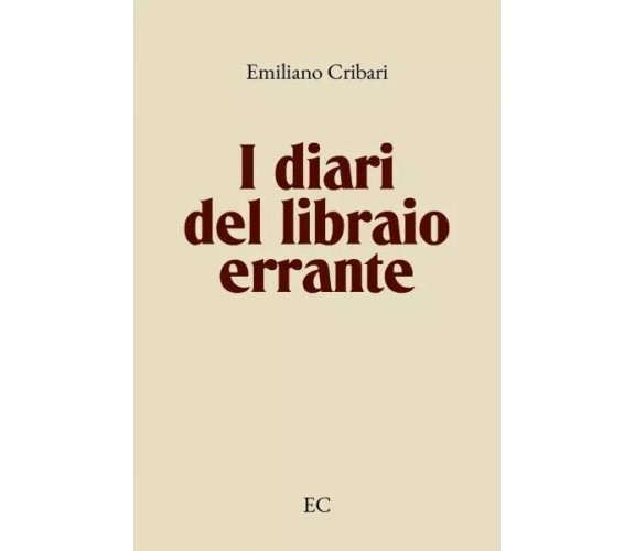 I diari del libraio errante di Emiliano Cribari, 2023, Youcanprint