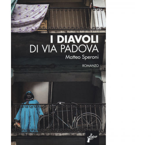 I diavoli di via Padova di Matteo Speroni - milieu, 2015