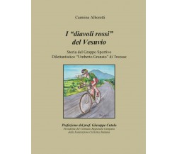 I diavoli rossi del Vesuvio - Carmine Alboretti,  2016,  Youcanprint