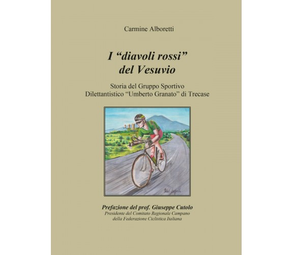 I diavoli rossi del Vesuvio - Carmine Alboretti,  2016,  Youcanprint