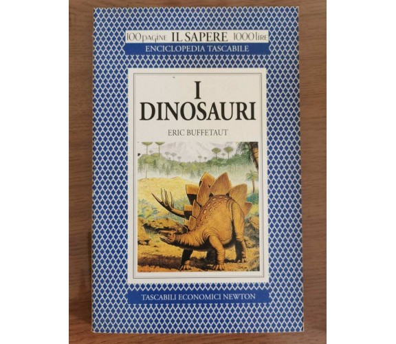 I dinosauri - E. Buffetaut - Newton - 1994 - AR