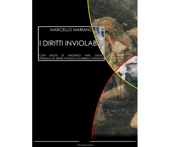 I diritti inviolabili di Marcello Mariano,  2021,  Etromirror Ed./ed.musicali