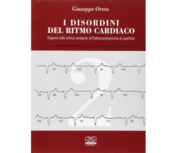 I disordini del ritmo cardiaco - Giuseppe Oreto - Centro Scientifico, 1997