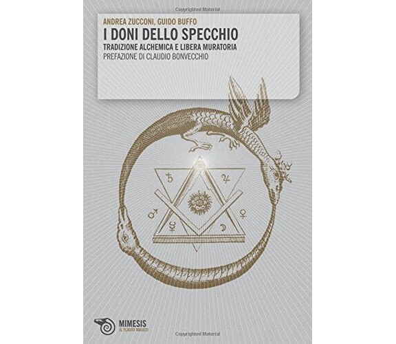 I doni dello specchio - Andrea Zucconi, Guido Buffo - Mimesis, 2012