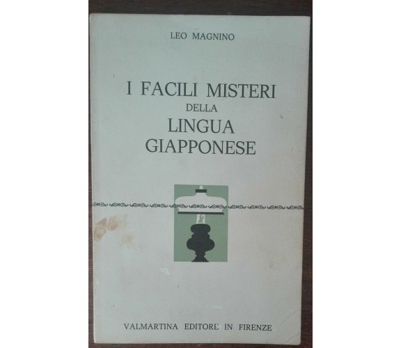 I facili misteri della lingua giapponese - Magnino - Valmartina, 1968 - A