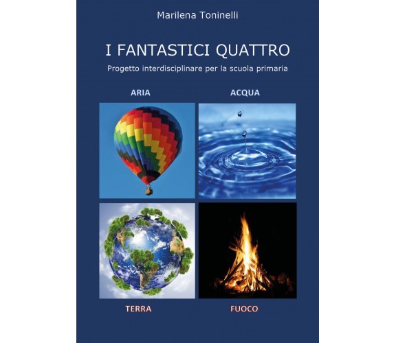 I fantastici quattro di Marilena Toninelli, 2021, Youcanprint