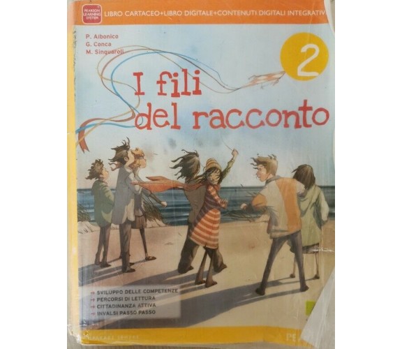 I fili del racconto 2  di Albonico, Conca, Sinquaroli,  2014,  Pearson - ER