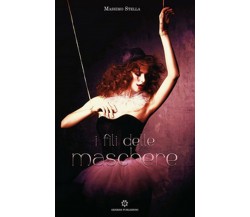 I fili delle maschere	 di Massimo Stella,  2020,  Genesis Publishing