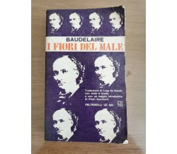 I fiori del male - Baudelaire - Feltrinelli - 1970 - AR