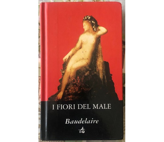 I fiori del male di Charles Baudelaire,  2007,  Giunti