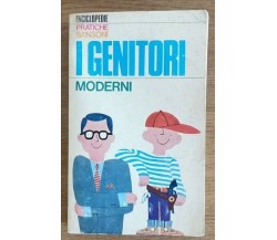 I genitori moderni - AA. VV. - Sansoni - 1966 - AR