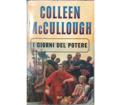 I giorni del potere, Collen McCullough, BUR