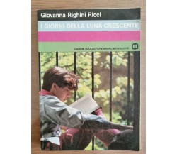 I giorni della luna crescente - G. Righini Ricci - Mondadori - 1987 - AR