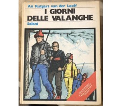 I giorni delle valanghe di An Rutgers Van Der Loeff,  1976,  Salani Editore