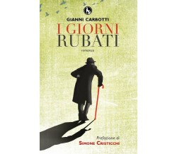 I giorni rubati	 di Gianni Carbotti,  2015,  Lupo