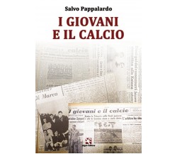 I giovani e il calcio	 di Salvatore Pappalardo,  Algra Editore