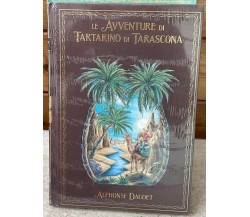 I grandi Romanzi di avventura n. 34 - Le avventure di Tartarino di Tarascona	 di