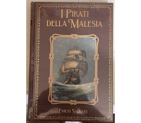 I grandi Romanzi di avventura n. 47 - I pirati della Malesia di Emilio Salgari,