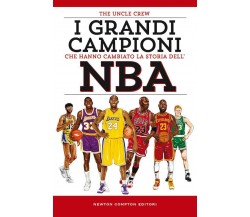 I grandi campioni che hanno cambiato la storia dell'NBA - The Uncle Crew - 2021