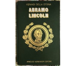 I grandi della storia n. 20 - Abramo Lincoln di Aa.vv.,  1971,  Arnoldo Mondador