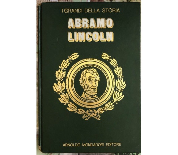 I grandi della storia n. 20 - Abramo Lincoln di Aa.vv.,  1971,  Arnoldo Mondador