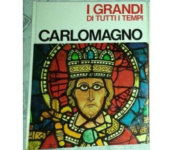 I grandi di tutti i tempi Carlo Magno 1967-Mondadori Editore-lo