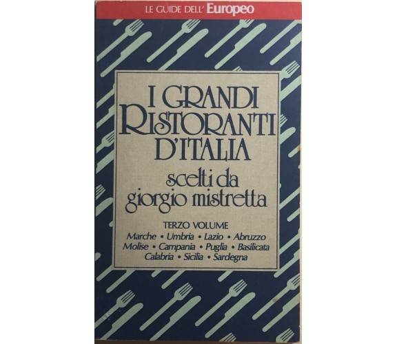 I grandi ristoranti d’Italia scelti da Giorgio Mistretta vol.3 di Giorgio Mistre