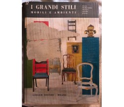 I grandi stili mobili e ambienti di Aa.vv.,  1963,  Gorlich Editore