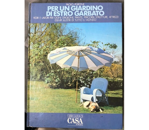 I libri guida di casa Vogue n. 7. Per un giardino di estro garbato di Paolo Pejr