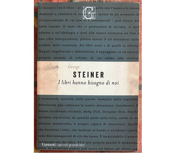 I libri hanno bisogno di noi di George Steiner, 2020, Garzanti