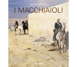 I macchiaioli - Fernando Mazzocca - Giunti, 2019