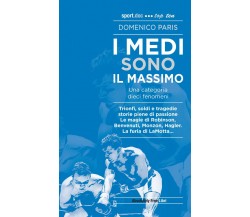 I medi sono il massimo - Domenico Paris - Absolutely Free, 2020