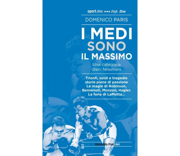 I medi sono il massimo - Domenico Paris - Absolutely Free, 2020