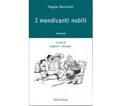 I mendicanti nobili di Hagop Baronian - Stilo, 2019