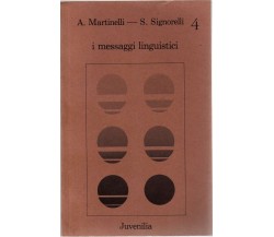 I messaggi linguistici - A. Martinelli - S. Signorelli,  1979,  Juvenilia 