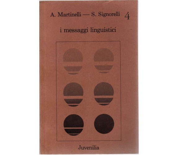 I messaggi linguistici - A. Martinelli - S. Signorelli,  1979,  Juvenilia 