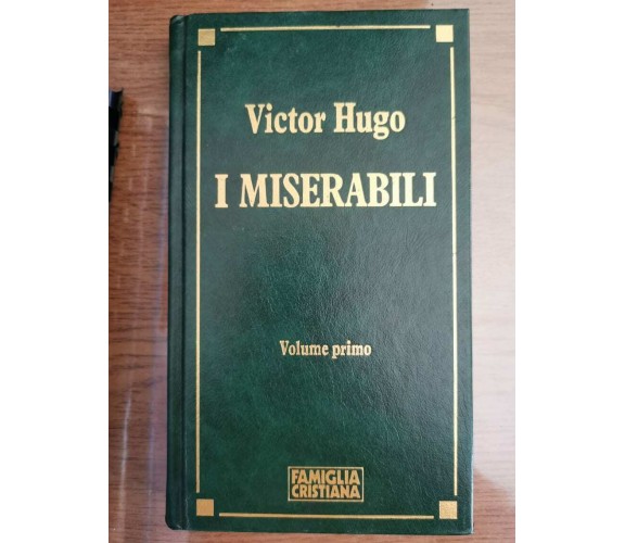 I miserabili vol. I - V. Hugo - Famiglia cristiana - 1991 - AR