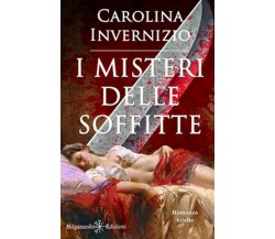 I misteri delle soffitte	 di Carolina Invernizio,  2020,  Gilgamesh Edizioni