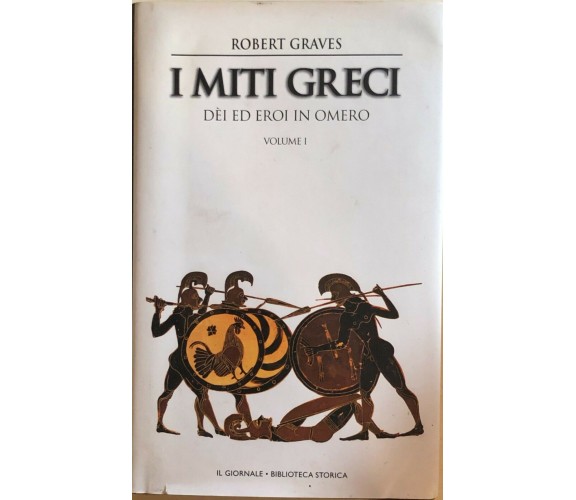 I miti greci, Dèi ed eroi in Omero Vol.I di Robert Graves, Il Giornale